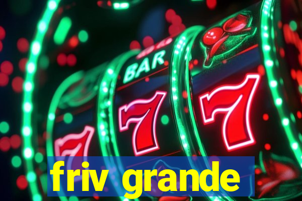 friv grande